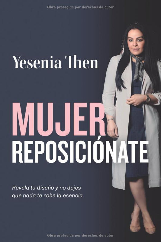 Mujer Reposicionate: Revela tu diseño y no dejes que nada te robe la esencia