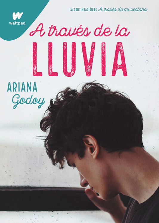 A través de la lluvia / (Wattpad. Trilogía Hermanos Hidalgo) (Spanish Edition)