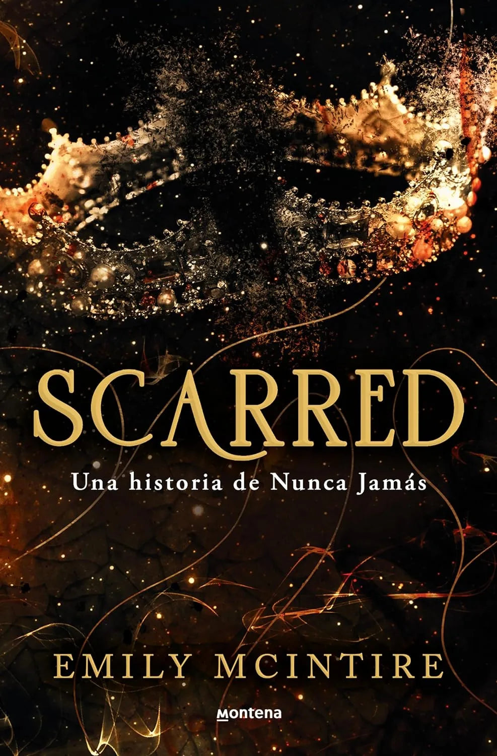 Scarred: una historia de Nunca Jamás / Scarred: A Never After Story (Nunca Jamás / Never After) (Spanish Edition) Paperback