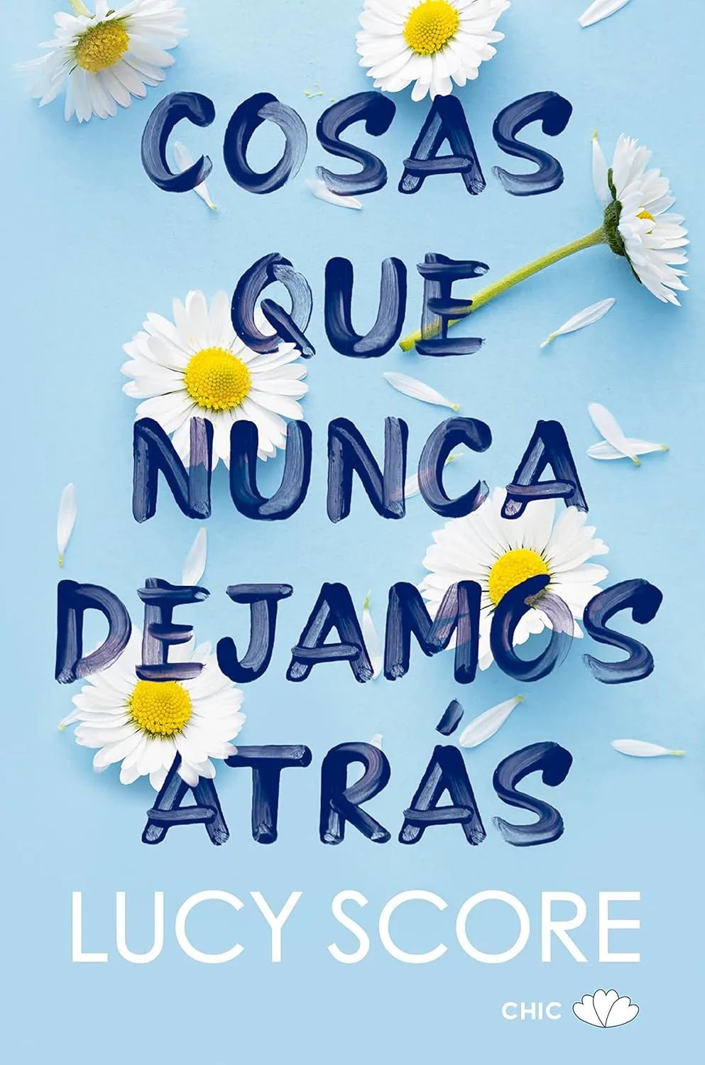 Cosas que nunca dejamos atrás / Things We Never Got Over (Spanish Edition) Paperback