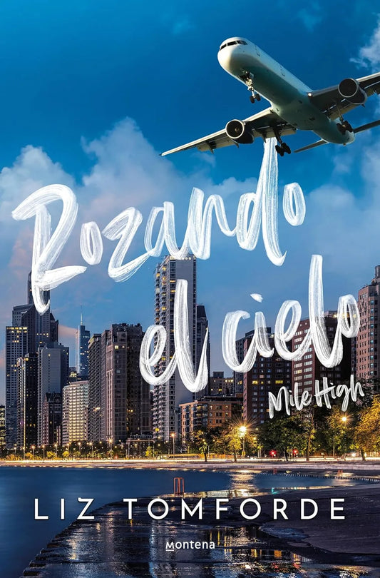 Rozando el cielo: En el hockey y el amor, todo vale / Mile High (LA CIUDAD DE LOS VIENTOS) (Spanish Edition) Paperback