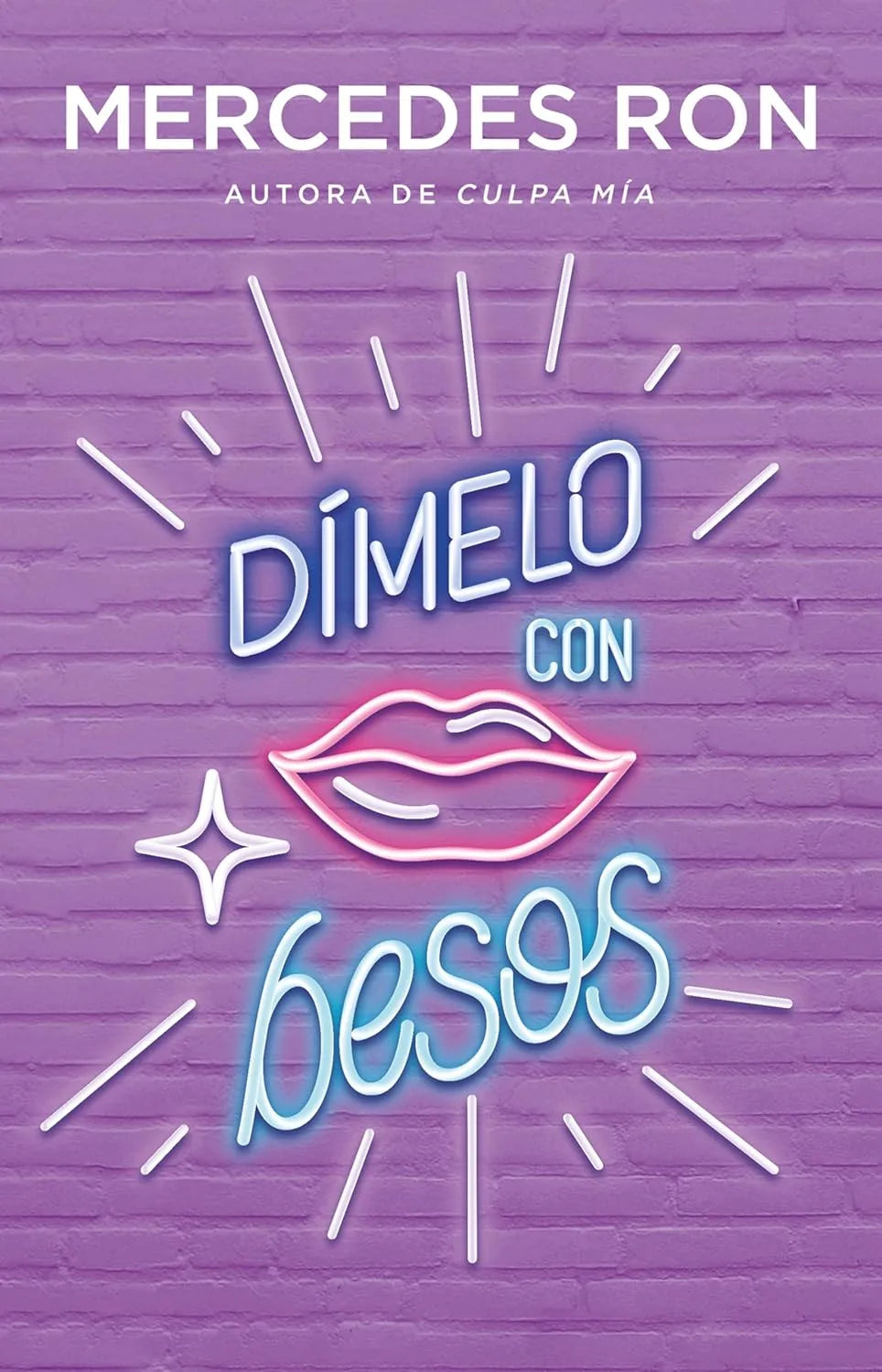 Dímelo con besos / Say It to Me with a Kiss (Wattpad. Dímelo) (Spanish Edition) Paperback