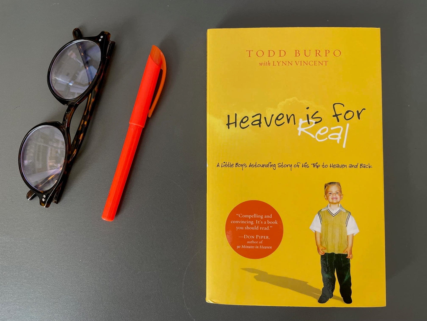 Heaven is for Real: A Little Boy's Astounding Story of His Trip to Heaven and Back