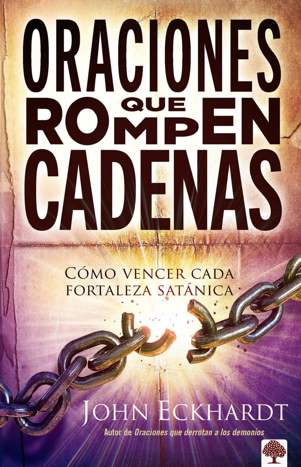 Oraciones Que Rompen Cadenas Cómo Vencer Cada Fortaleza Satánica.